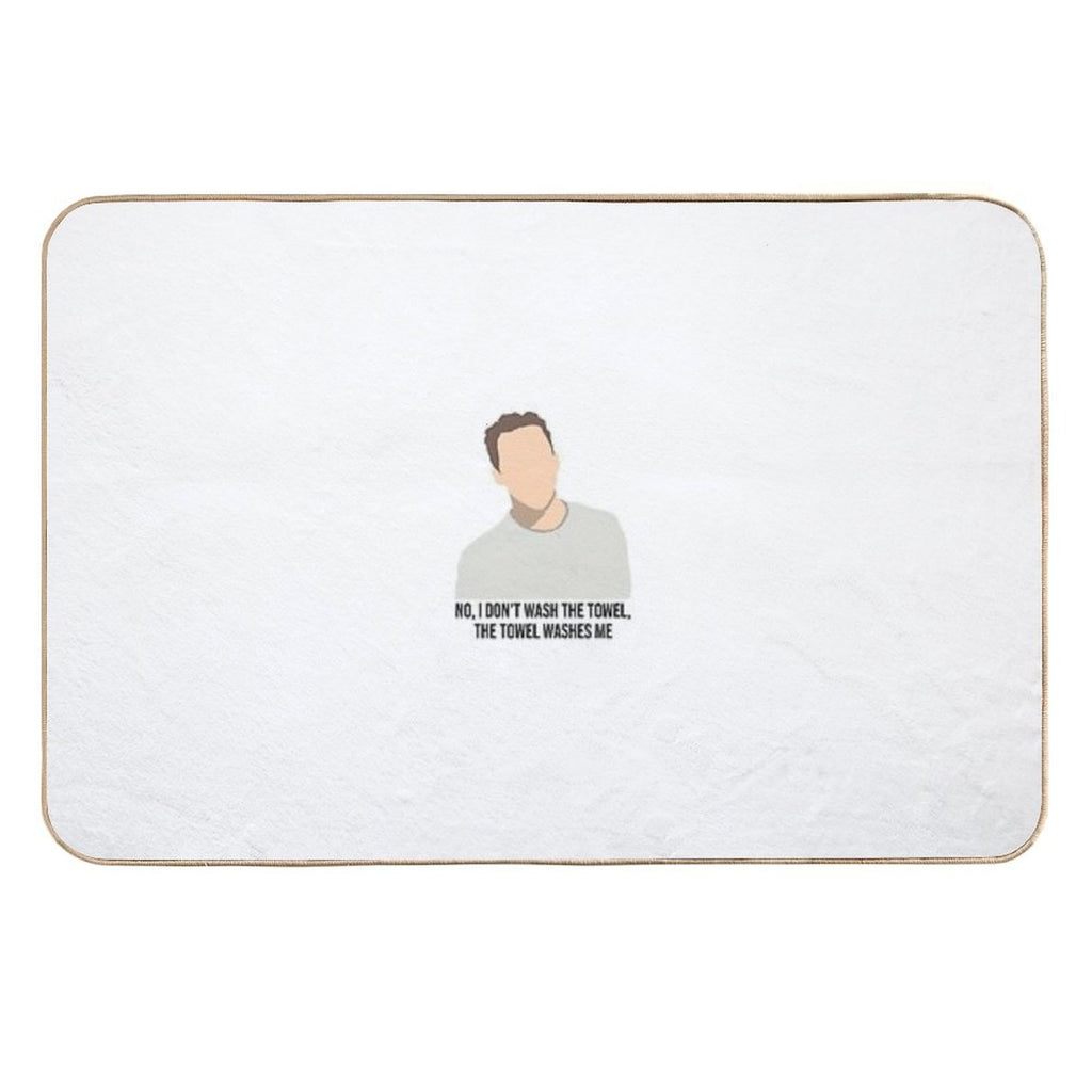 New Girl Nick I Don’t Wash The Towel  Odorless Bath Mat