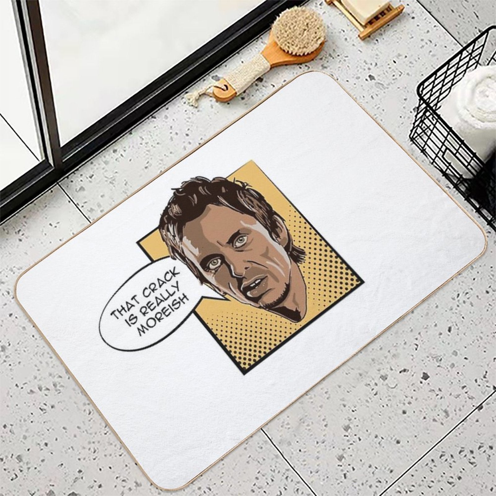That Crack Is Really Moreish - Super Hans  Easy To Clean Bath Mat