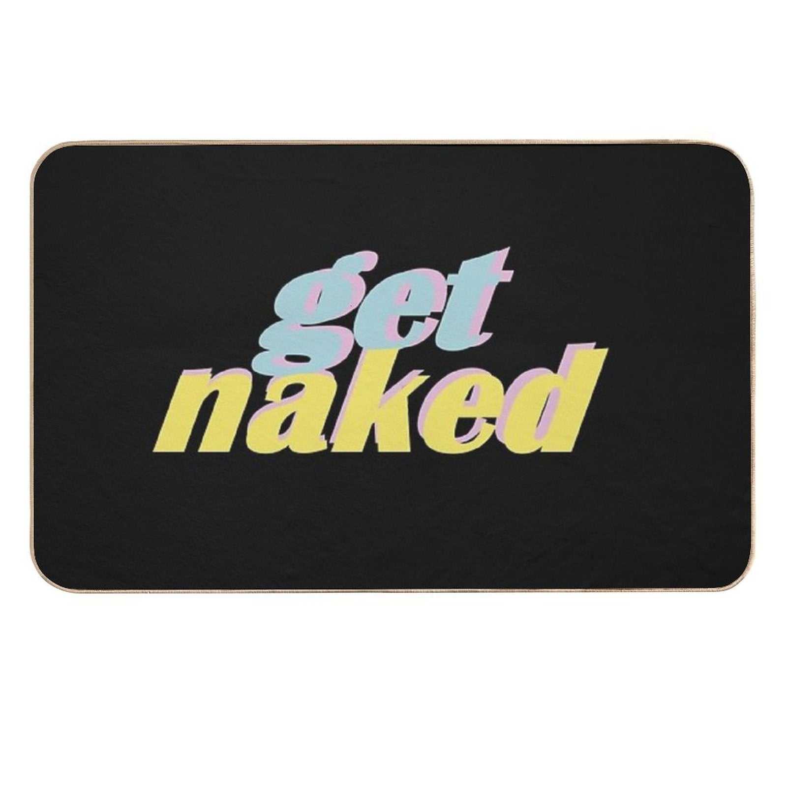 Get Naked Blue Pink Yellow Text  Toxin-Free Bath Mat