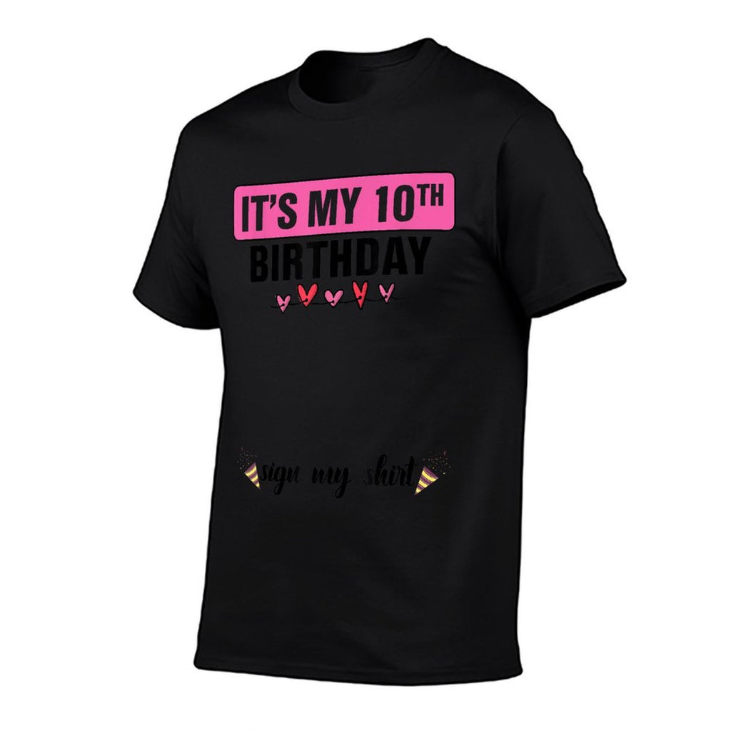 It's My 10th Birthday Cute 10 Years Old Girl Sign My  Stretchy T-Shirt
