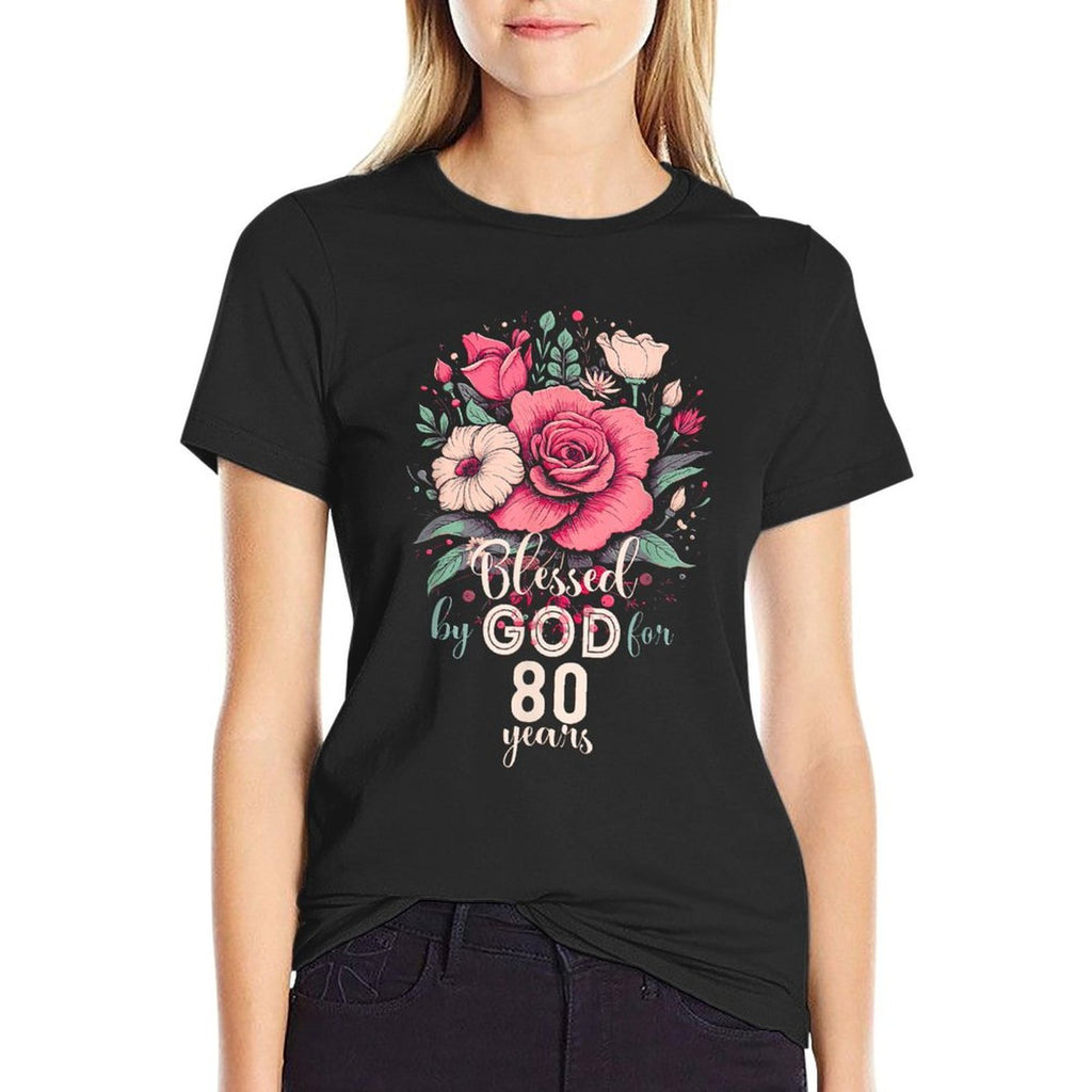 Blessed By God For 80 Years Rose Religious 80th Birthday  Soft T-Shirt
