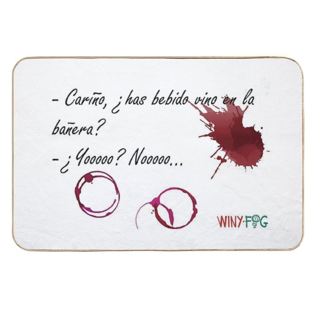 Have You Had Wine in The Bathtub  Dirt-Trapping Bath Mat