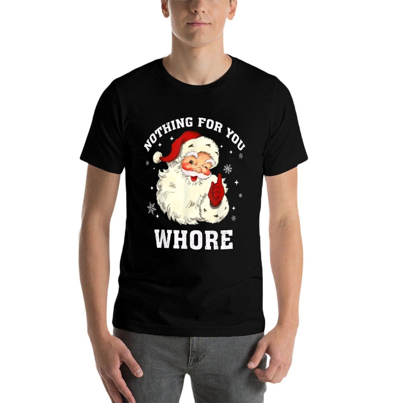 Nothing For You Whore Santa  Polyester Blend T-Shirt