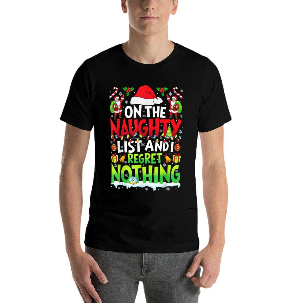 Funny On The List of Naughty And I Regret Nothing Christmas  Stretchy T-Shirt