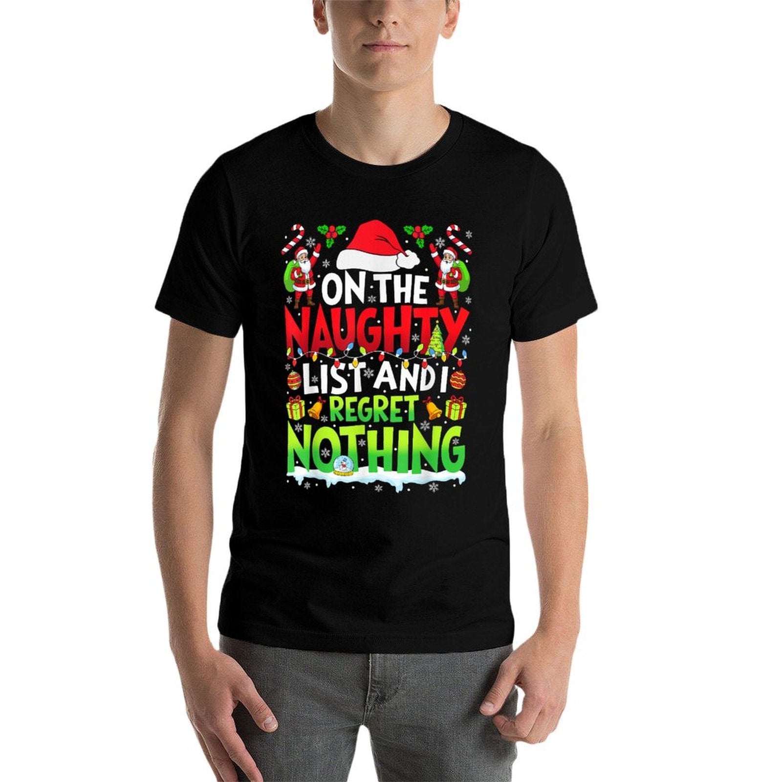 Funny On The List of Naughty And I Regret Nothing Christmas  Stretchy T-Shirt