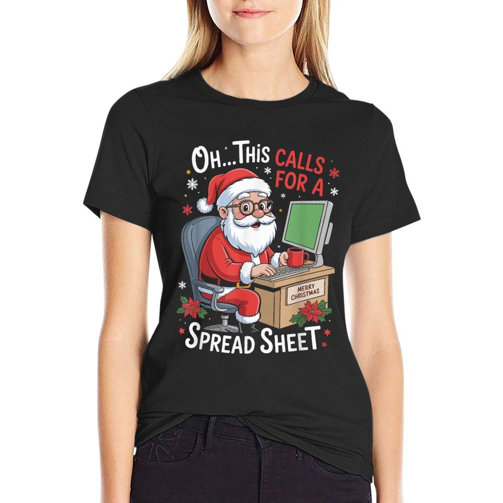 Oh This Calls for A Spreadsheet Santa Excel Funny Christmas  Stretchy T-Shirt