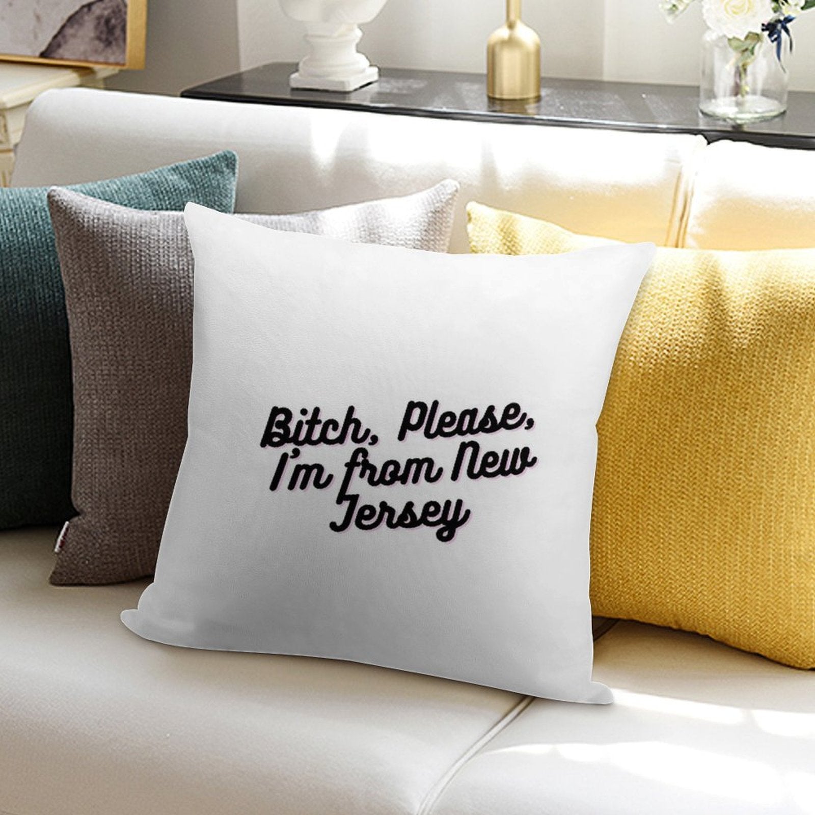 Bitch, Please, I'm from New Jersey Soft Luxury Feel Throw Pillow