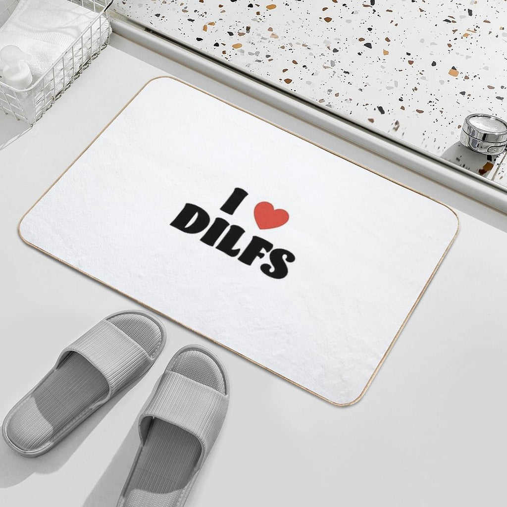 I Love Dilfs  Easy Maintenance Bath Mat