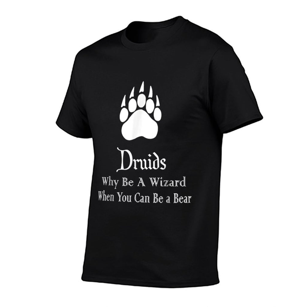 Druids Why Be A Wizard When You Can Be A Bear  Eco-friendly Material T-Shirt