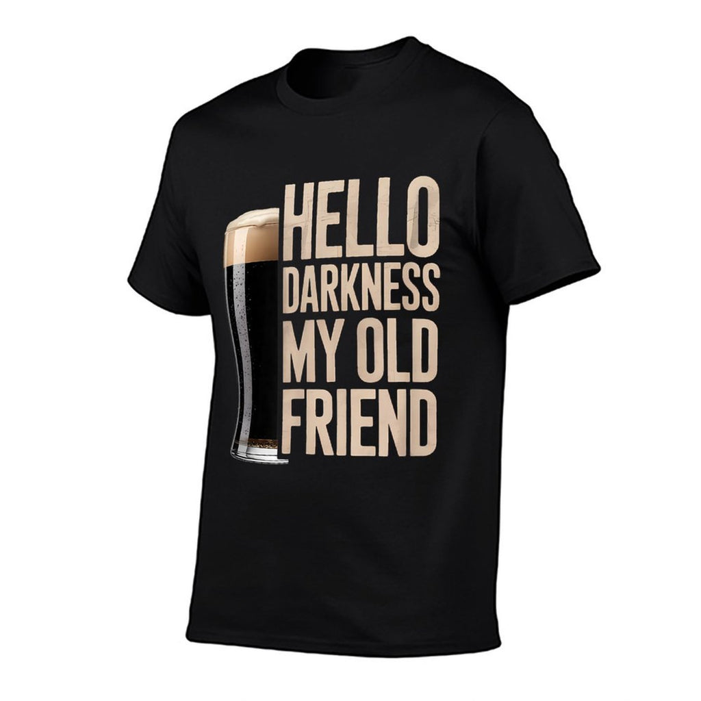 Hello Darkness My Old Friend Stout Beer Lover  Summer-ready Fabric T-Shirt