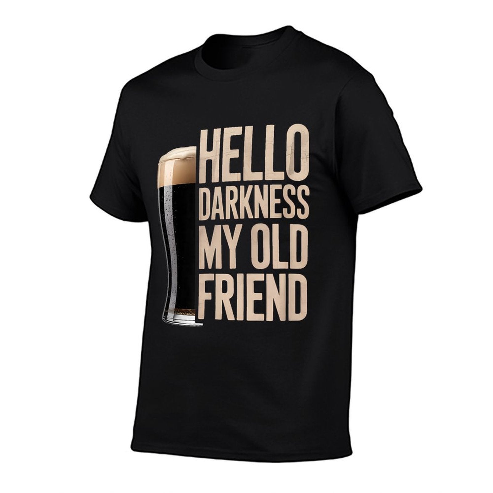Hello Darkness My Old Friend Stout Beer Lover  Summer-ready Fabric T-Shirt