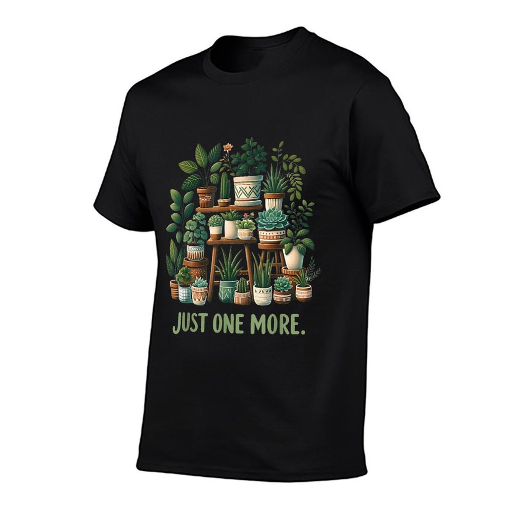Just One More Funny Plant Lady Women Indoor Flower Floral  Versatile T-Shirt