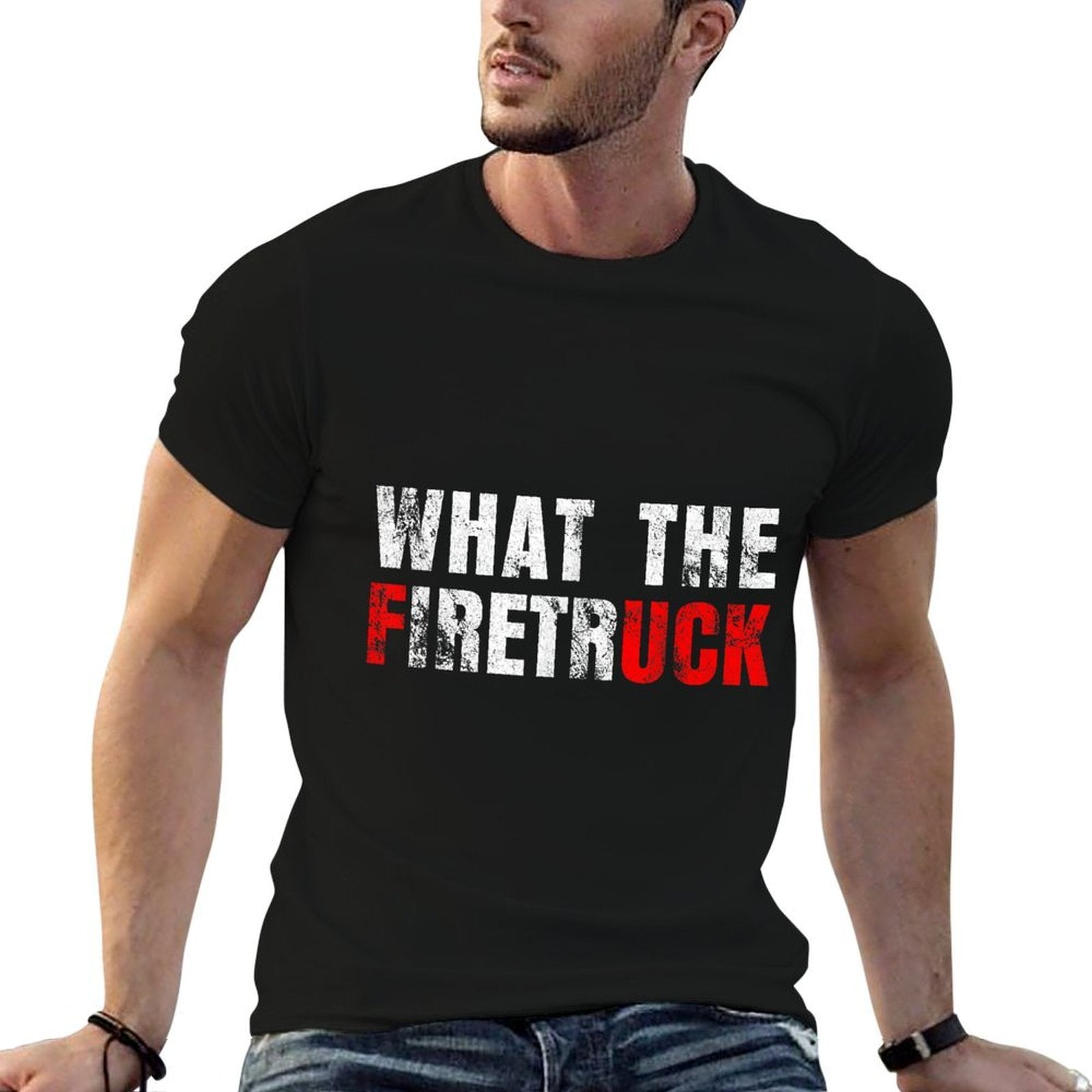 What The Firetruck Fireman Funny Firefighter Dad  Stretchy T-Shirt