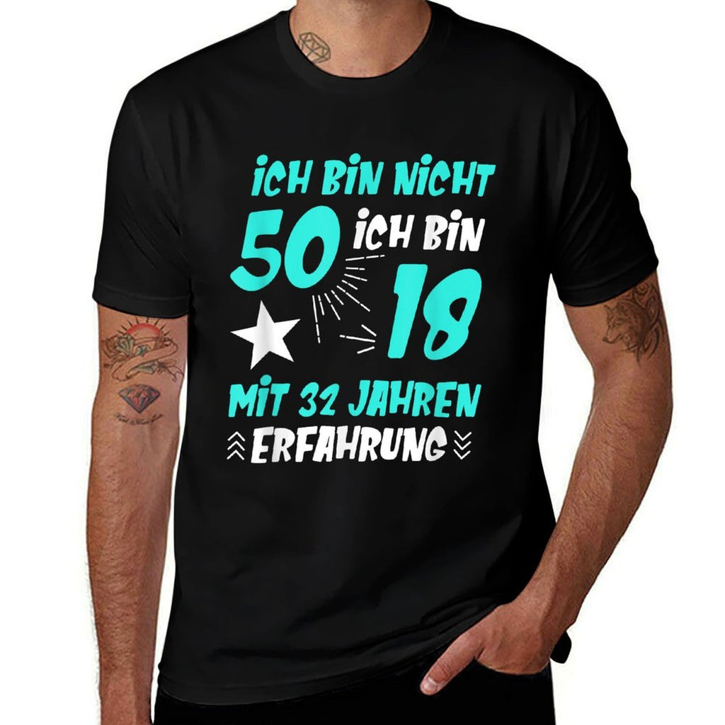 Ich Am Nicht 50 Fifty Years Party 50th Birthday Gift  Quick-drying T-Shirt