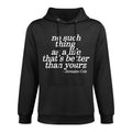 No Such Thing As A Life Thats Better Than Yourz Customizable Surface Hoodie
