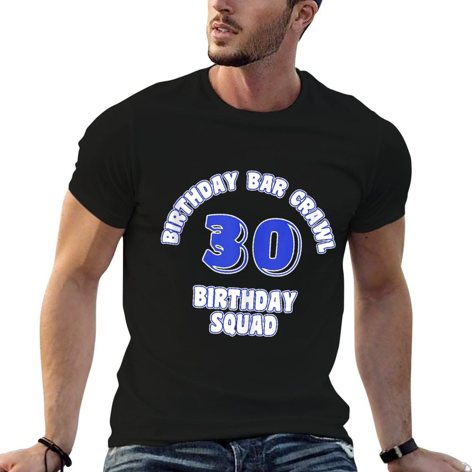 30th Birthday, Birthday Bar Crawl, Birthday Squad  Soft T-Shirt