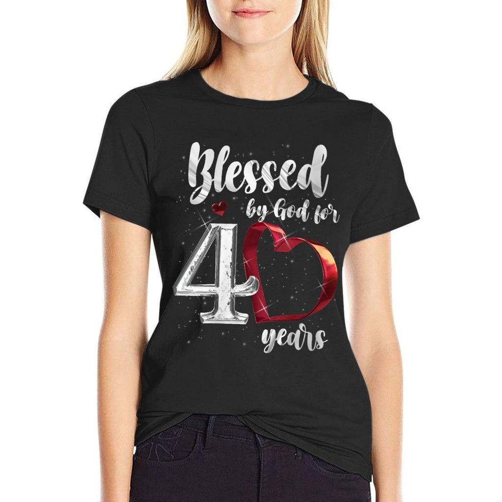 Womens 40th Birthday Gifts Blessed By God For 40 Years Birthday  Cotton T-Shirt