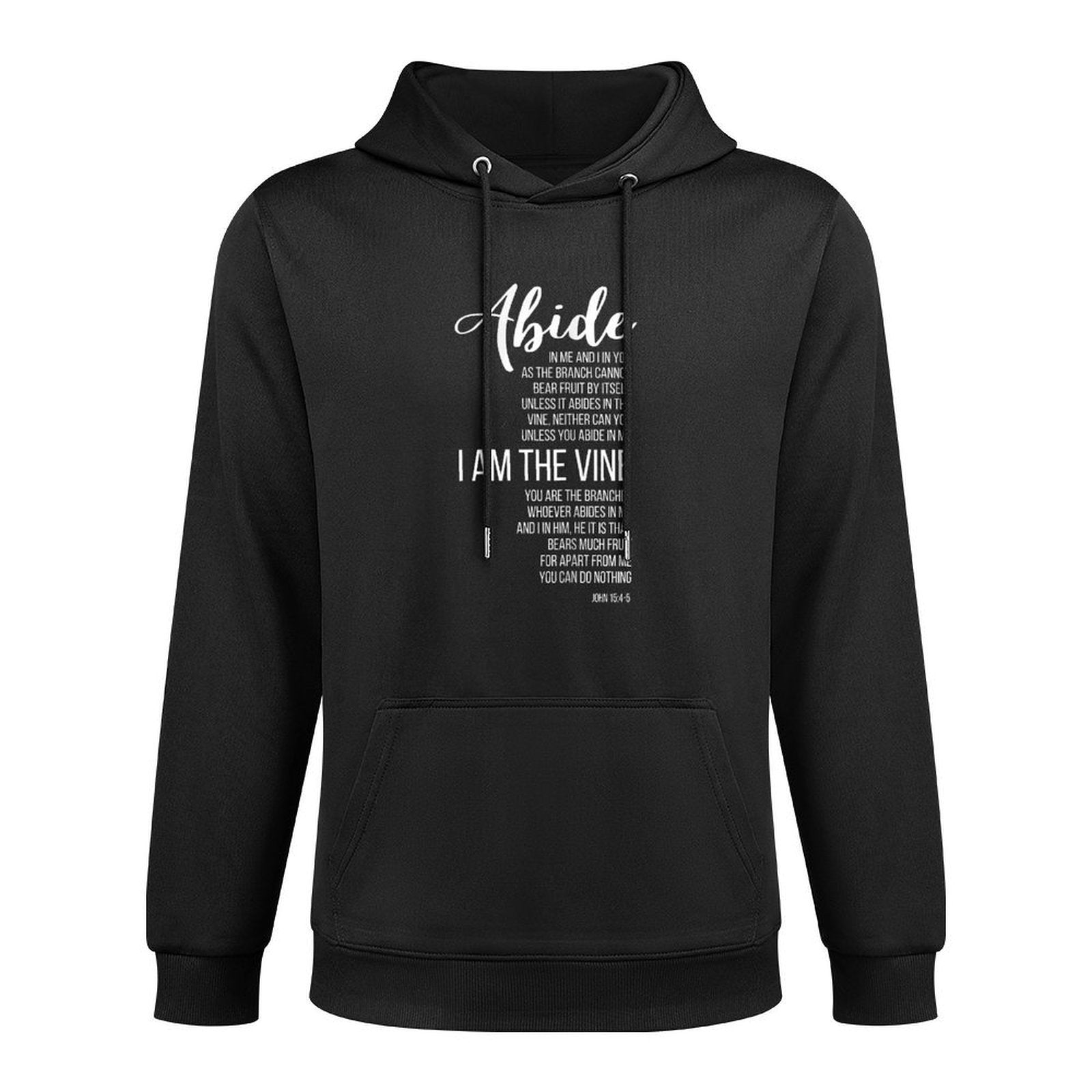 Abide In Me I Am The Vine. John 154-5. Kangaroo Pocket Hoodie