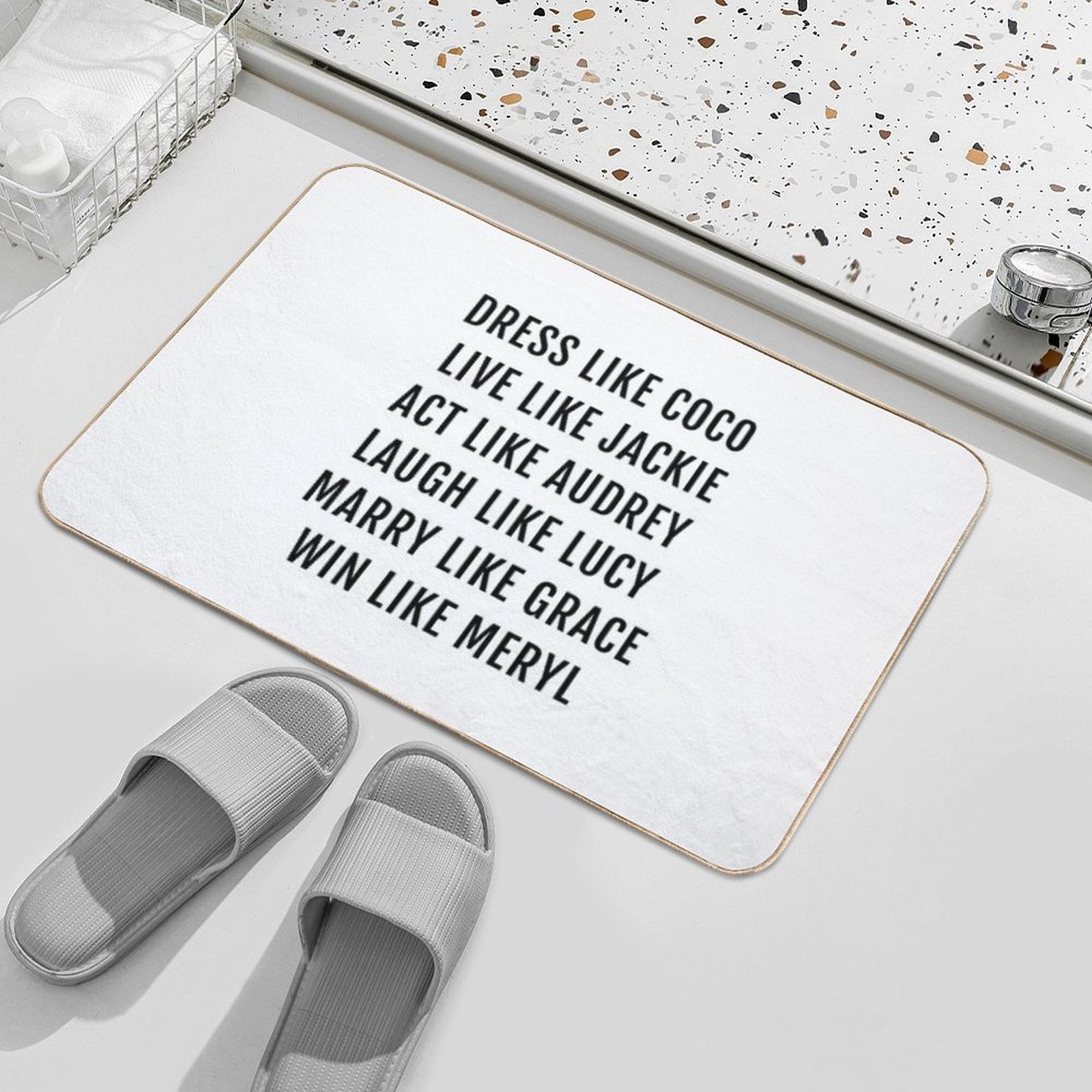 Dress Like Coco    Live Like Jackie  Act Like Audrey  Easy Maintenance Bath Mat