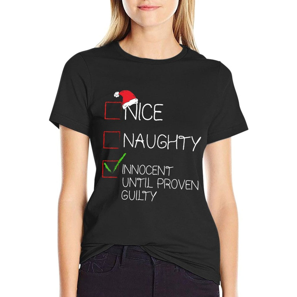 Nice Naughty Innocent Until Proven Guilty Christmas List  Fade-proof Color T-Shirt