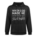 When God Made Me He Said Thisll Be Fun Christian Funny Machine Washable Hoodie