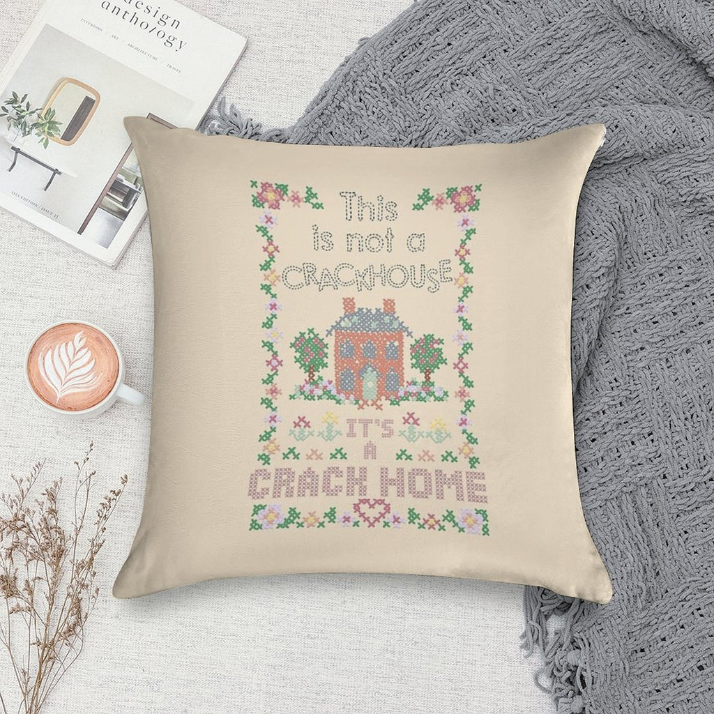 A Crack Home - Cross Stitch Embroidery Soft Luxury Feel Throw Pillow