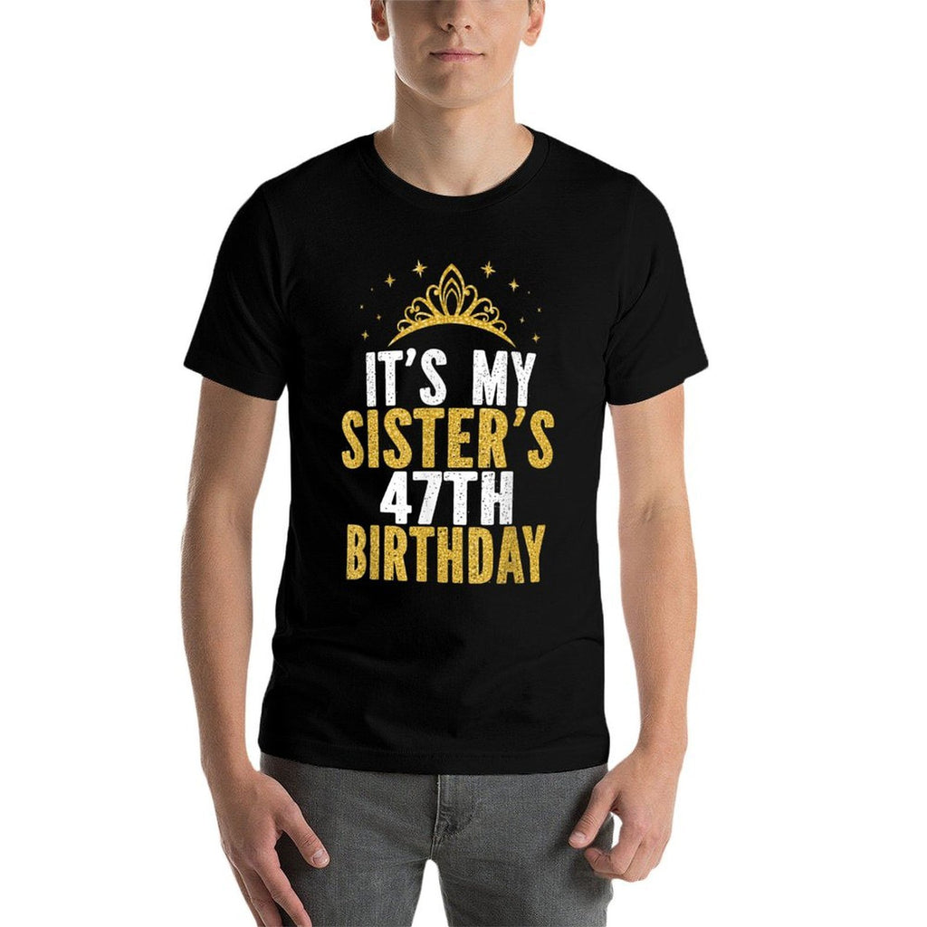 It's My Sister 47th Birthday Idea For 47 Years Old Woman  Lightweight T-Shirt