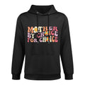 Mother By Choice For Choice Pro Choice Feminist Rights Shrink-Resistant Hoodie