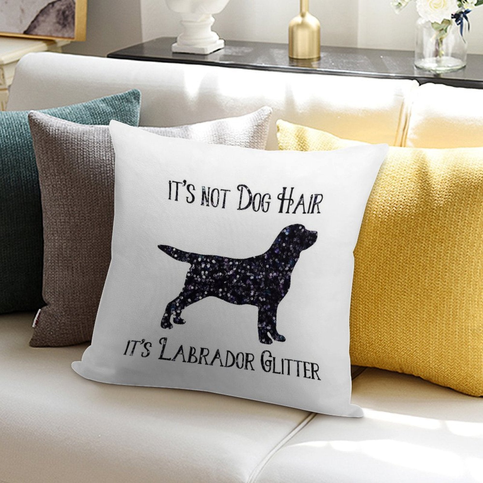 It's Not Dog Hair , Its Labrador Glitter Soft Bedroom Essential Throw Pillow