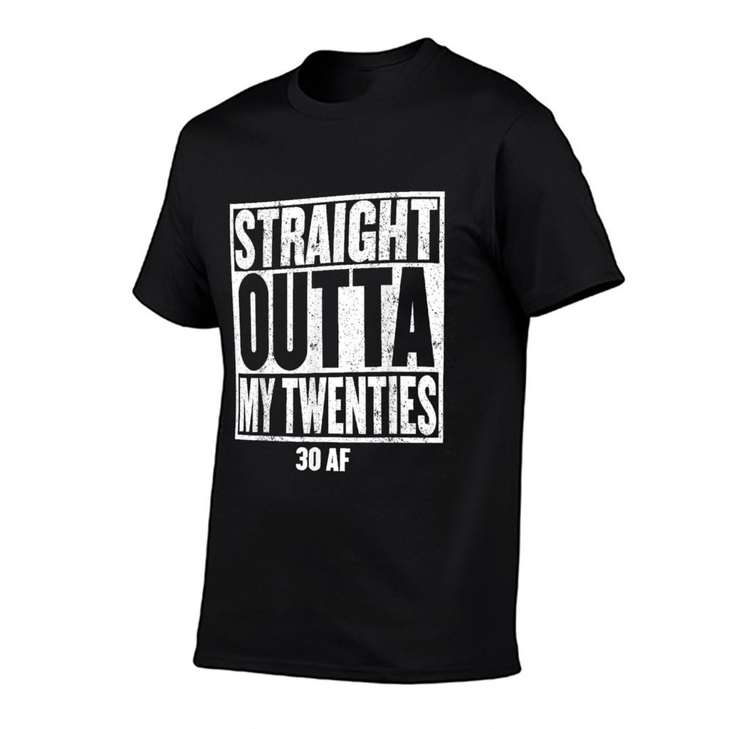 STRAIGHT OUTTA MY TWENTIES 30 AF 1991 Fun 30th Birthday Gift  Breathable T-Shirt