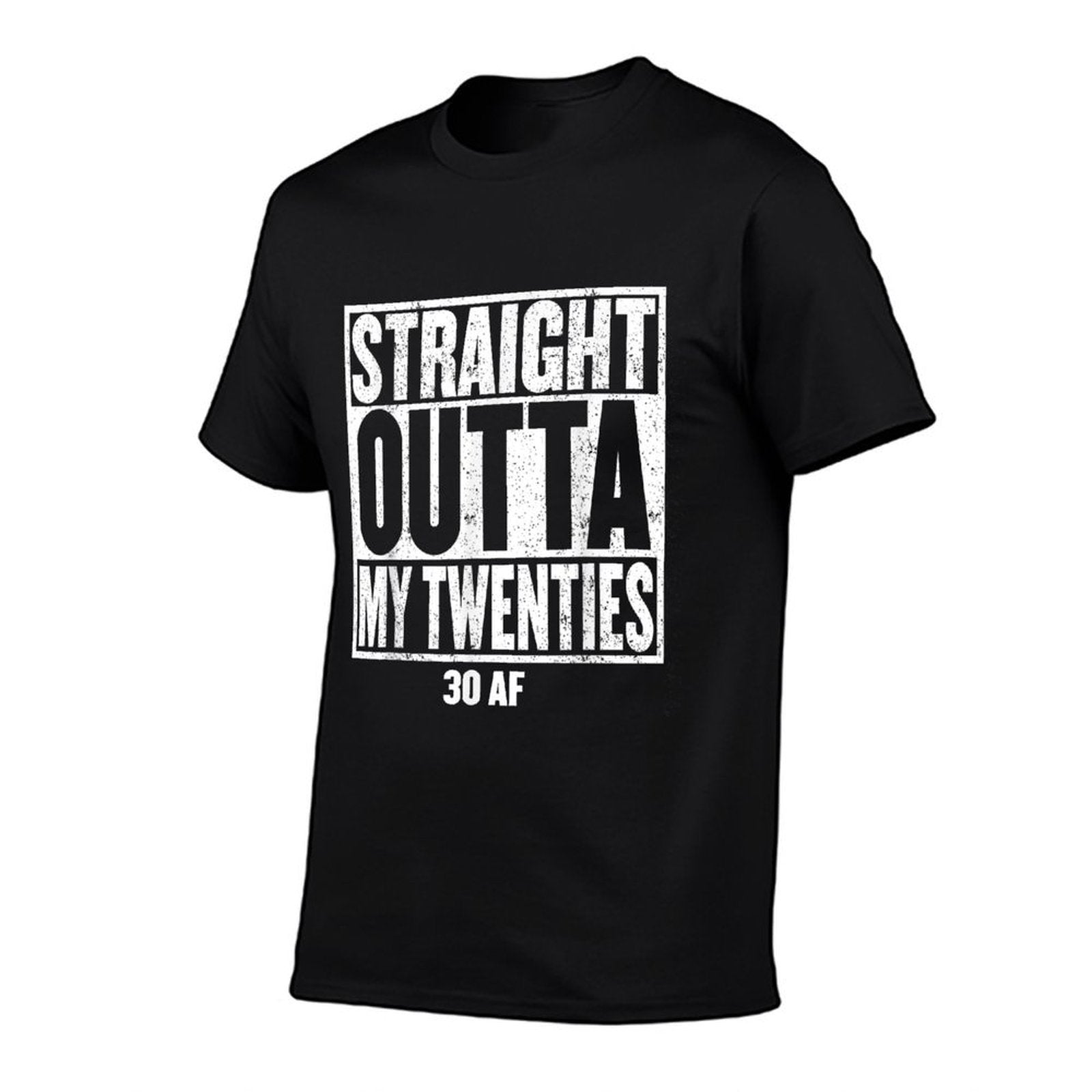 STRAIGHT OUTTA MY TWENTIES 30 AF 1991 Fun 30th Birthday Gift  Breathable T-Shirt