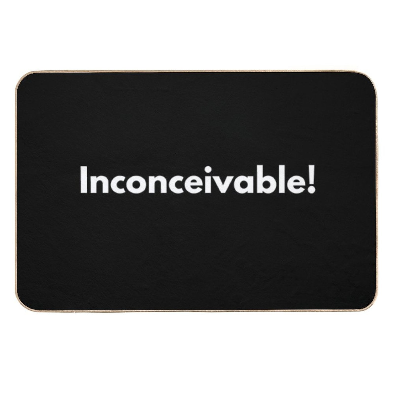 Inconceivable!  Multi-Purpose Bath Mat