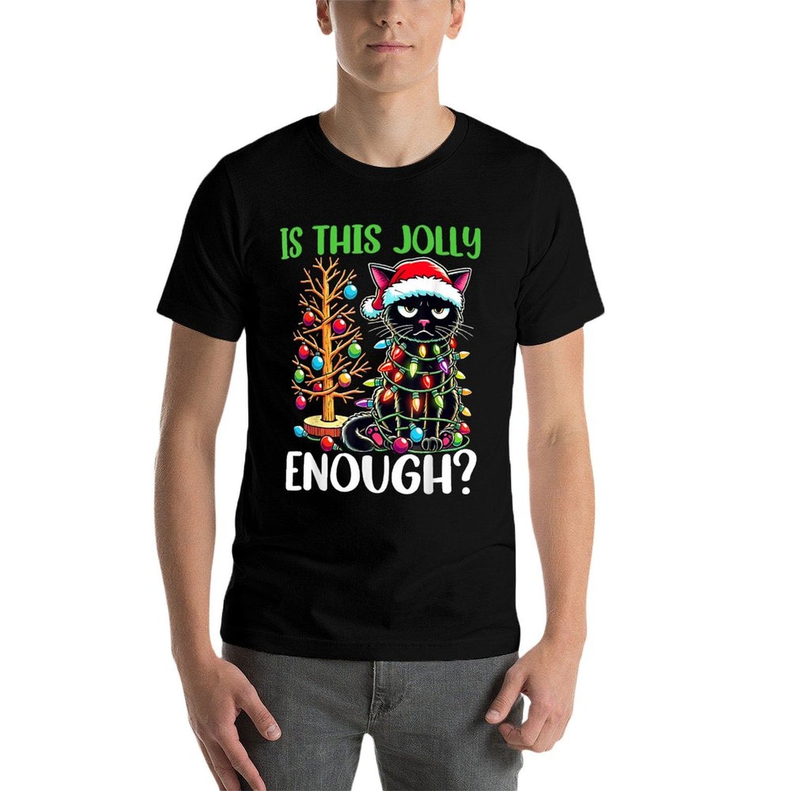 Is This Jolly Enough Funny Black Cat Christmas Tree Lights for Men Women Kids  Versatile T-Shirt