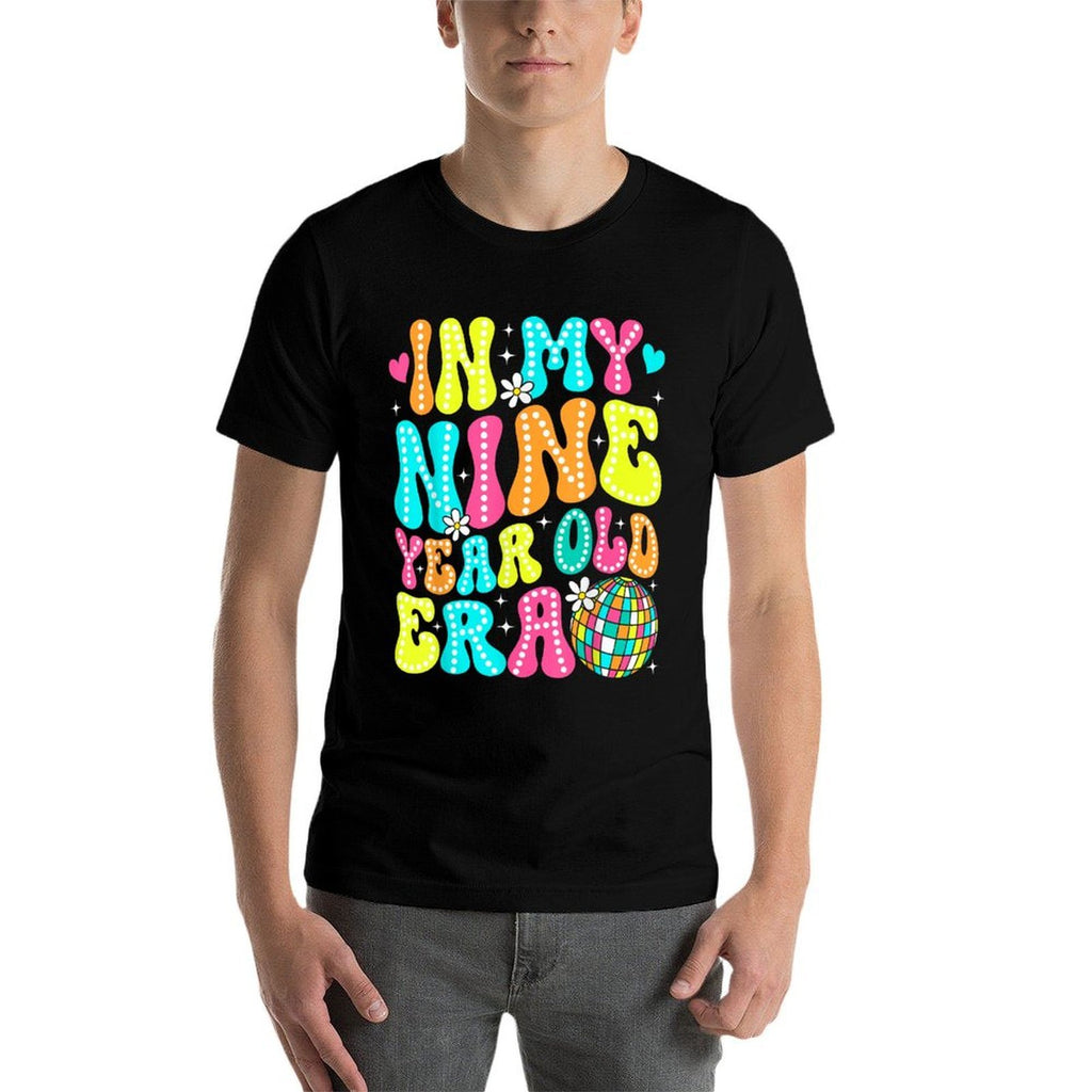 In My Nine Year Old Era Girl Boy 9th Birthday 9 Year Old  Quick-drying T-Shirt