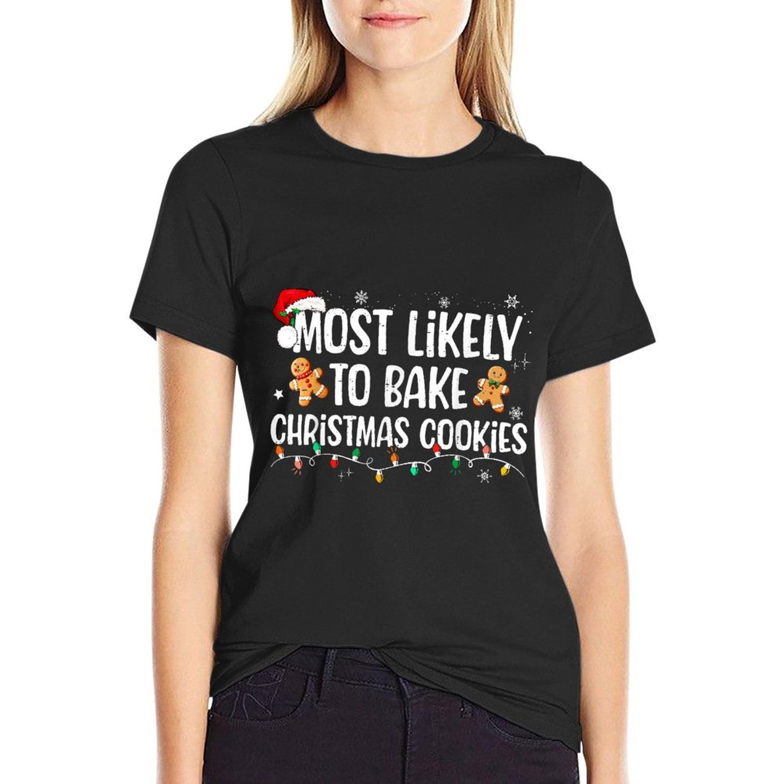Most Likely To Bake Christmas Cookies Funny Family Christmas  Affordable Price T-Shirt