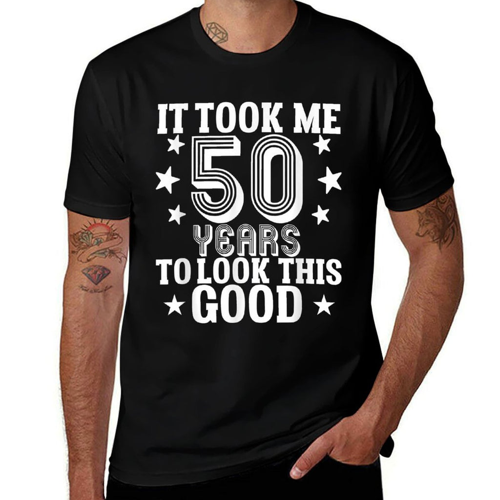 It Took Me 50 Years To Look This Good  50th Birthday  Eco-friendly Material T-Shirt