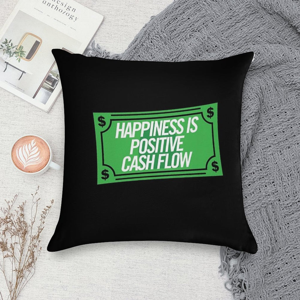 Happiness Is Positive Cash Flow Money Quote Soft Durable Construction Throw Pillow