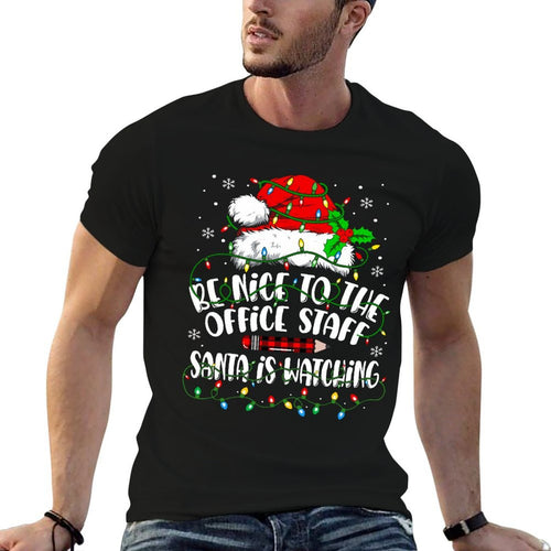 Be Nice to The Office Staff Santa Is Watching Christmas  Classic T-Shirt