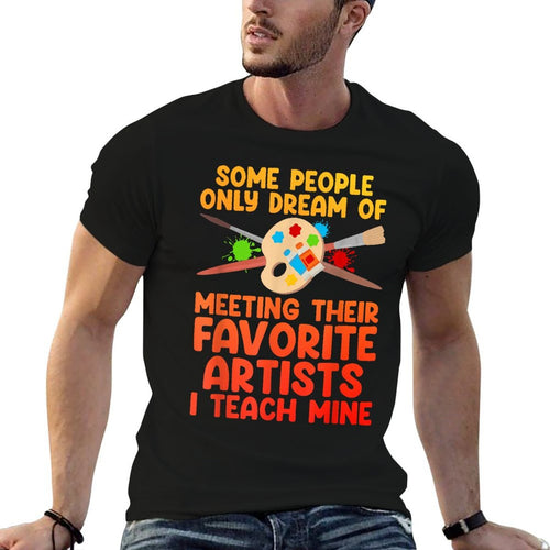 Art Teacher Design For Men Women Art Teacher Appreciation  Wrinkle-resistant T-Shirt