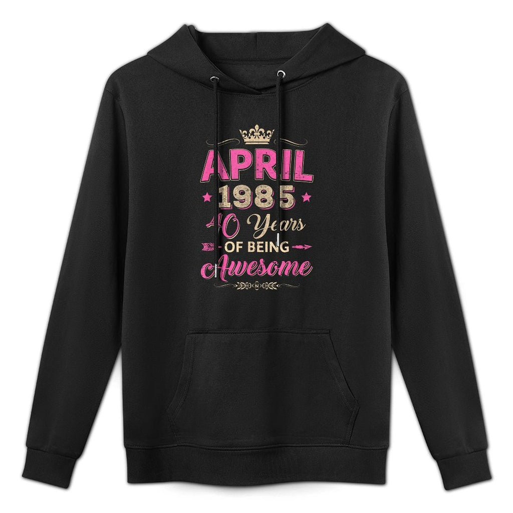 April 1985 40 Years Of Being Awesome Retro 40Th Birthday Breathable Fabric Hoodie