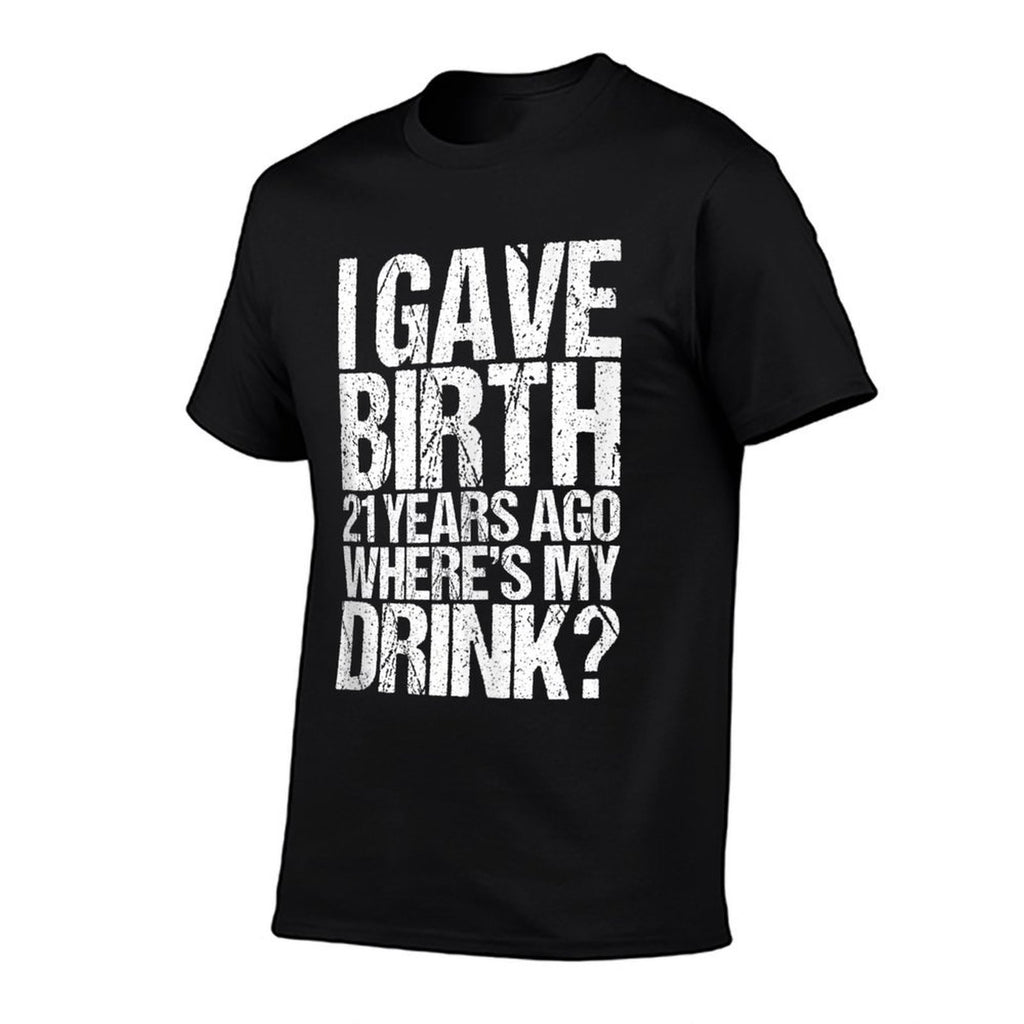 21St Birthday For Her I Gave Birth  Graphic-printed T-Shirt