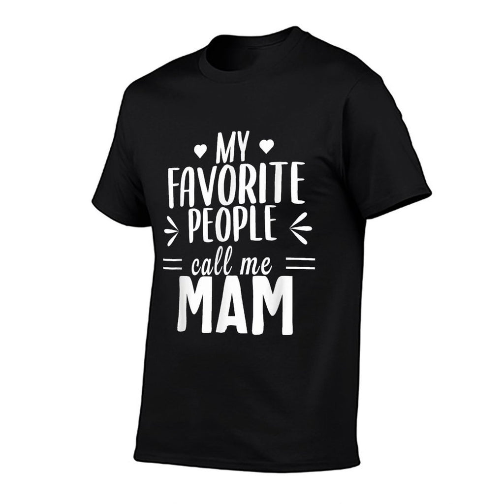 My Favourite People Call Me Mam  Moisture-wicking T-Shirt