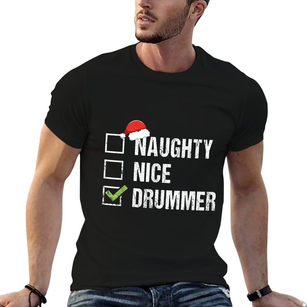 Naughty Nice Drummer Drumming Santa Hat Christmas Gift  Durable T-Shirt