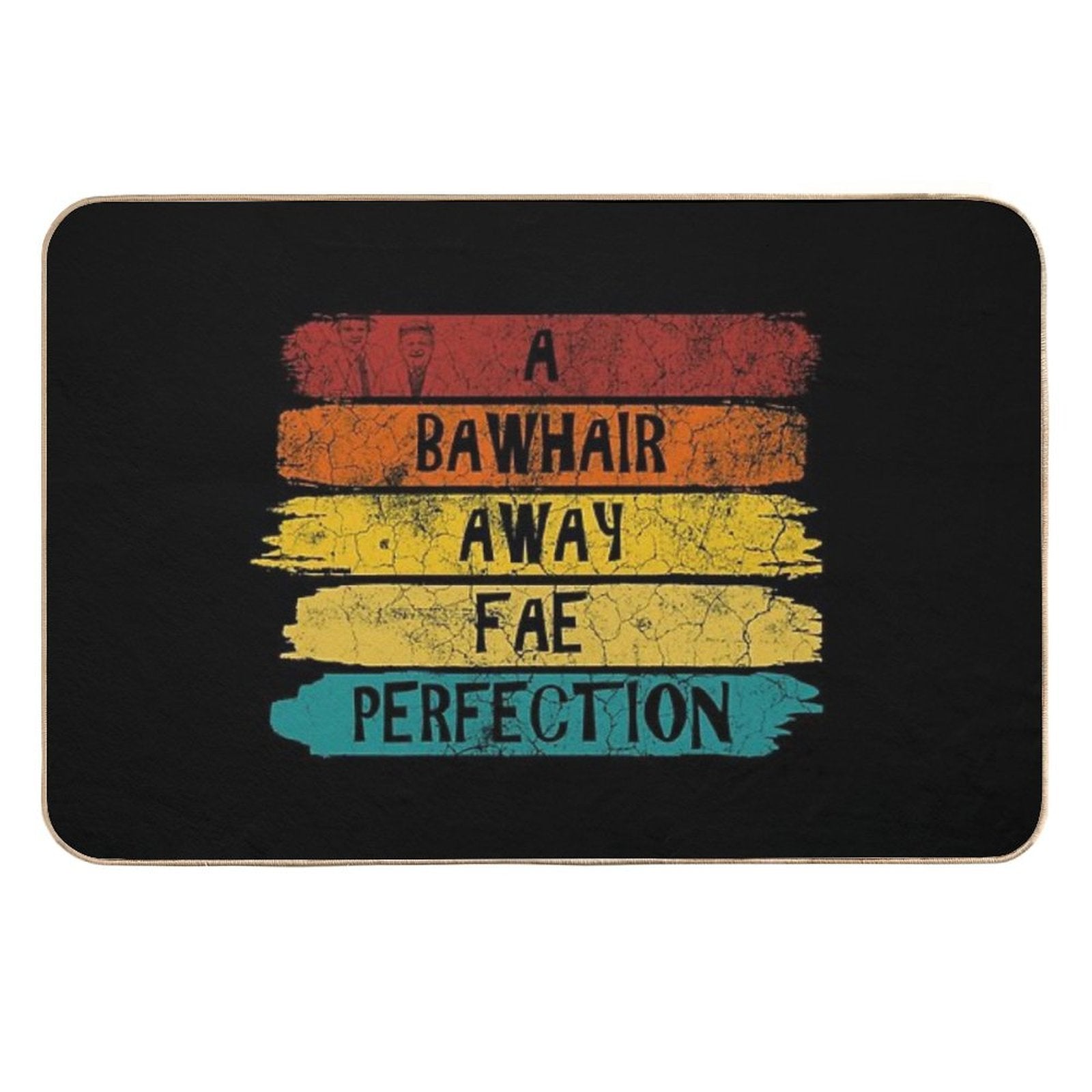 Bawhair Away From Perfection Still Game  Repositionable Bath Mat