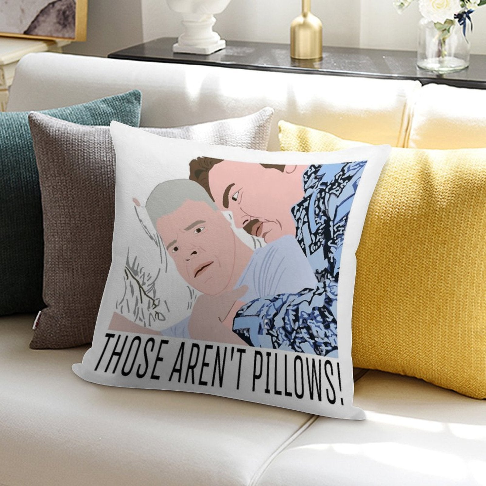 Those Aren’t Pillows! Soft Easy Maintenance Throw Pillow