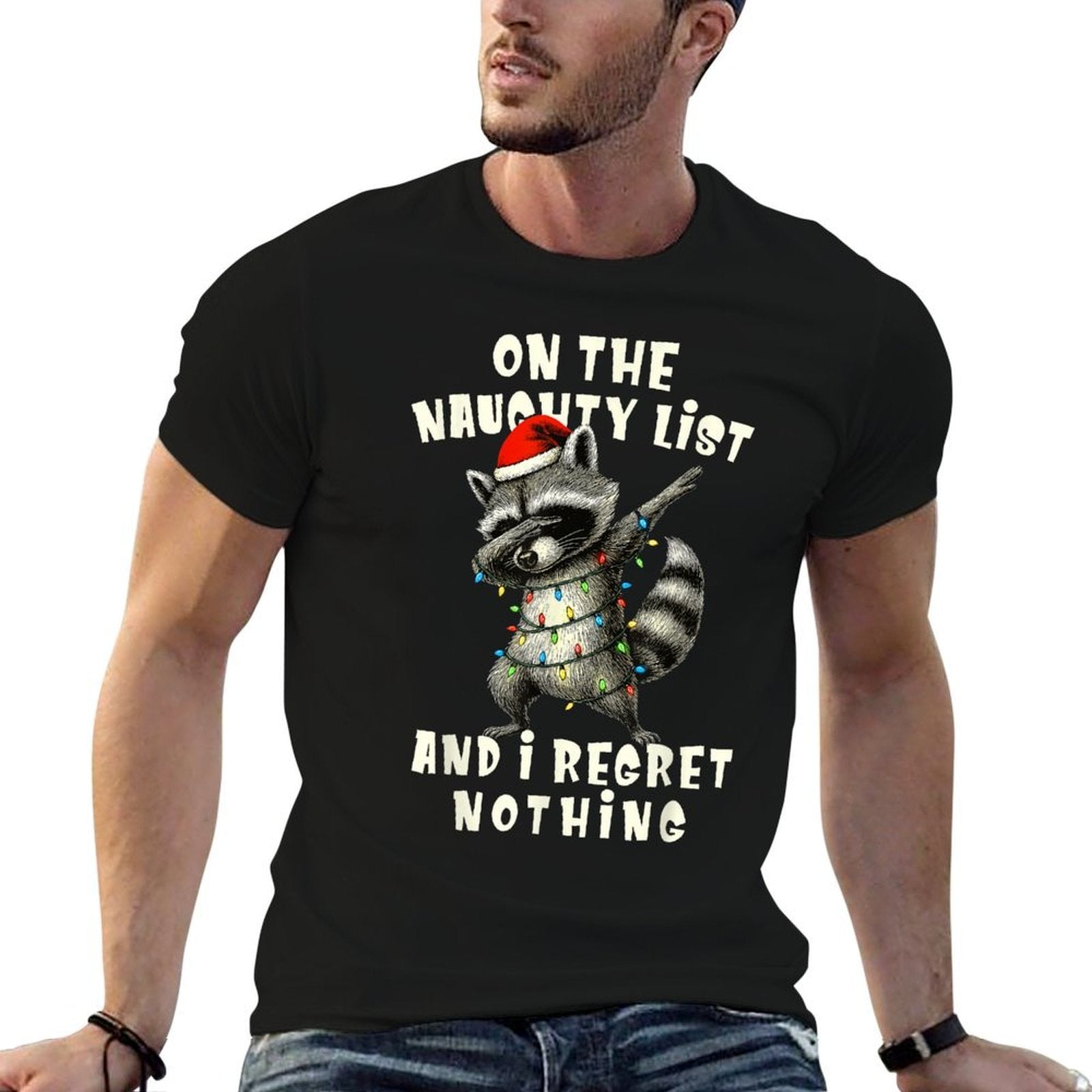 On The Naughty List And I Regret Nothing Dabbing Raccoon  Moisture-wicking T-Shirt