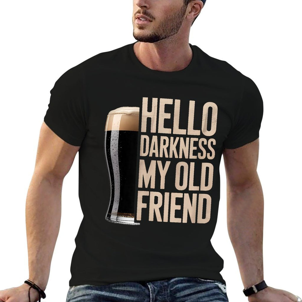 Hello Darkness My Old Friend Stout Beer Lover  Summer-ready Fabric T-Shirt