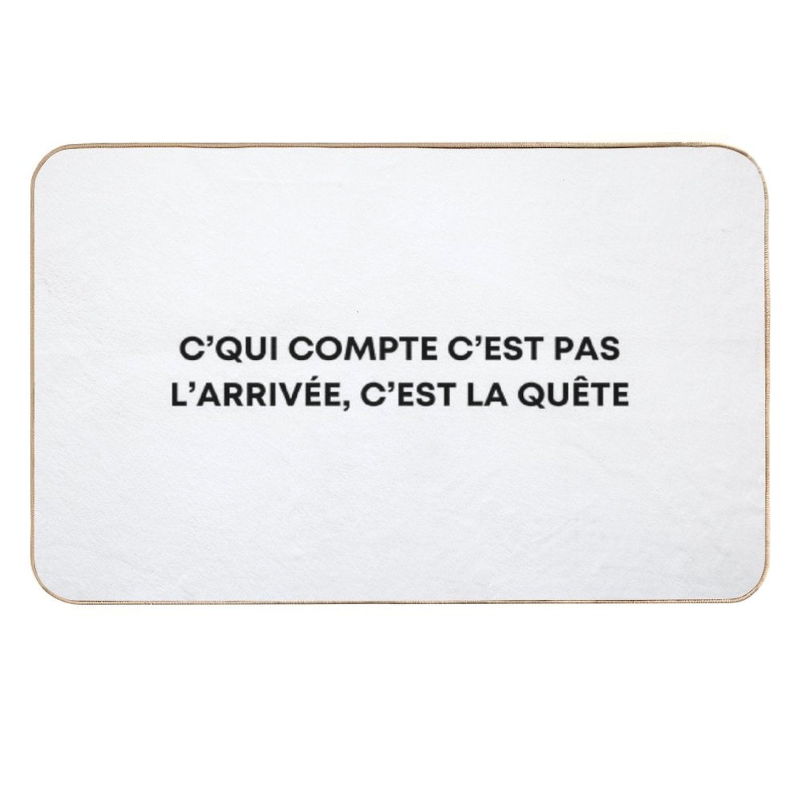 What Matters Is Not The Finish, It's The Quest - Orelsan  Anti-Trip Bath Mat