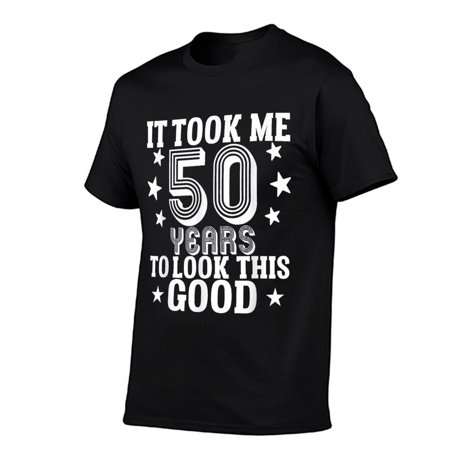 It Took Me 50 Years To Look This Good  50th Birthday  Eco-friendly Material T-Shirt
