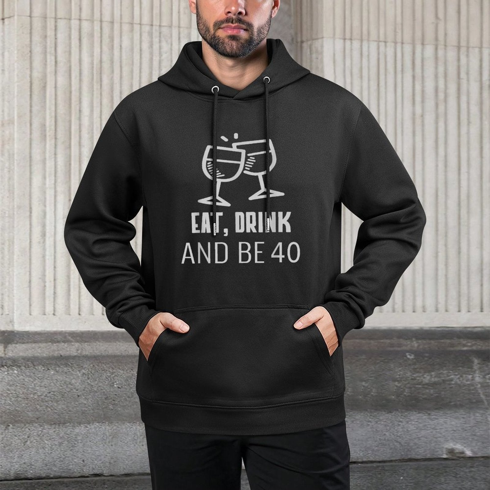Awesome Eat, Drink And Be 40 40th Birthday Tshirt Layering Staple Hoodie